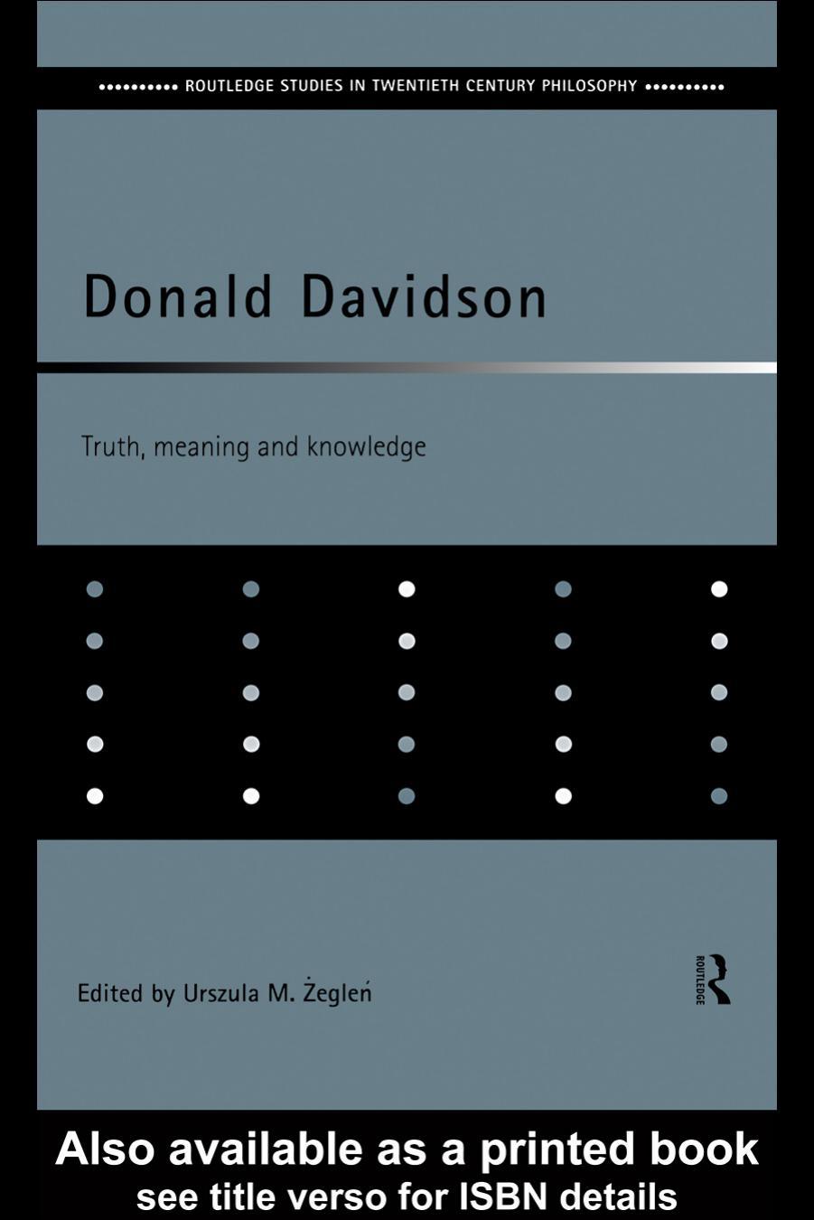 Donald Davidson: Truth, Meaning and Knowledge by Urszula M.Zeglen (edt)