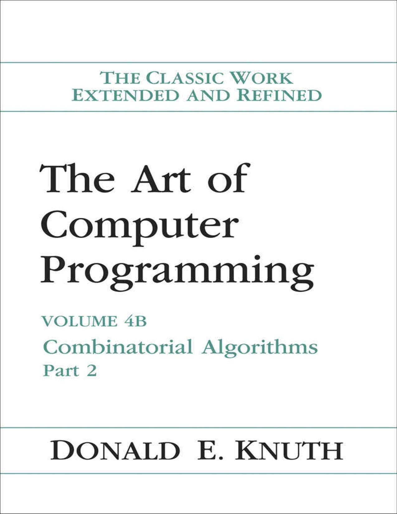 Donald E. Knuth by The Art of Computer Programming. Volume 4B. Combinatorial Algorithms Part 2 (2011)
