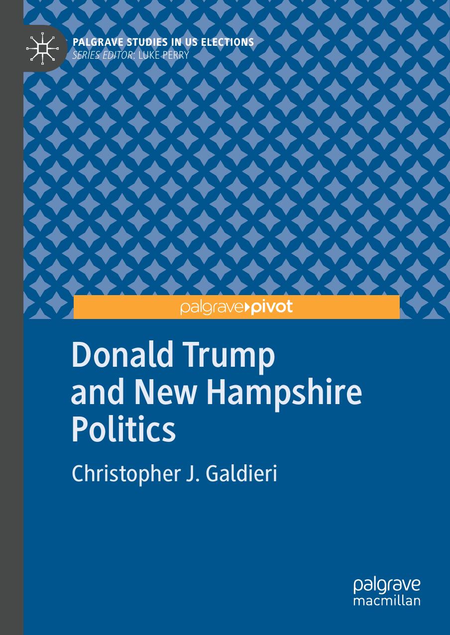 Donald Trump and New Hampshire Politics by Christopher J. Galdieri