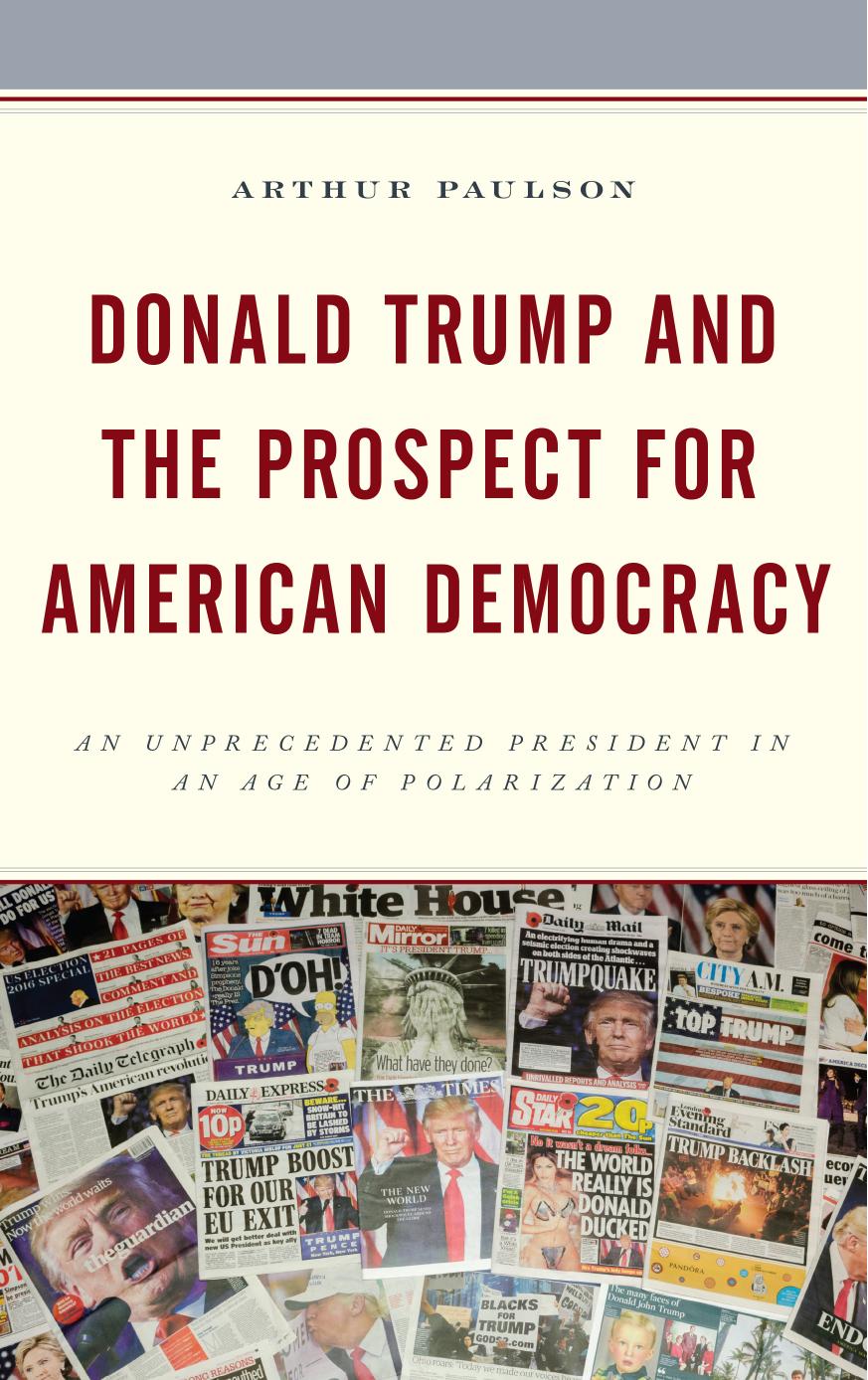 Donald Trump and the Prospect for American Democracy by Paulson Arthur C