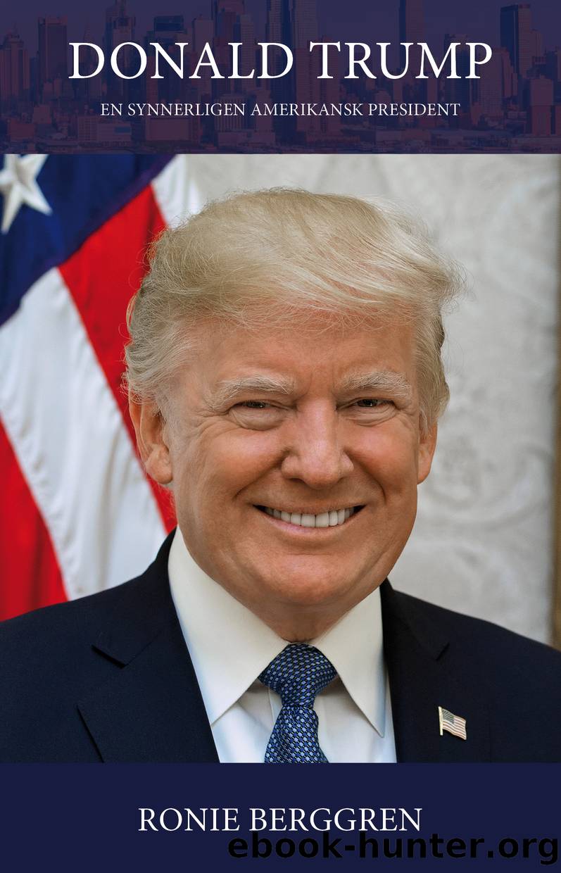 Donald Trump en synnerligen amerikansk president by Roni Berggren