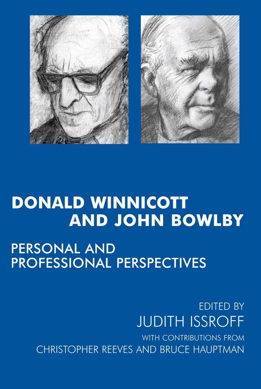 Donald Winnicott and John Bowlby: Personal and Professional Perspectives by : Personal and Professional Perspectives By Bruce Hauptmann
