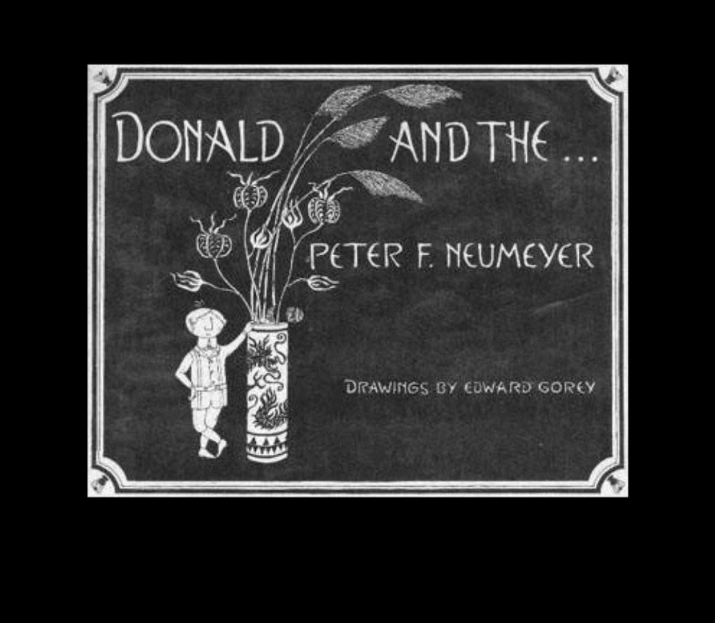 Donald and the... by Peter Neumeyer & Edward Gorey