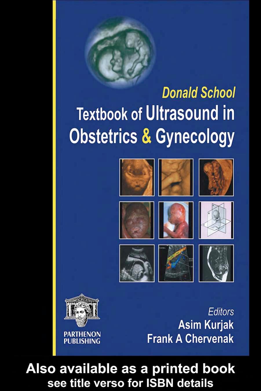Donald school textbook of ultrasound in obstetrics and gynecology by Asim Kurjak