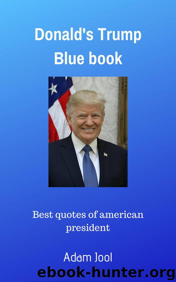 Donald's Trump Blue book by Jool Adam