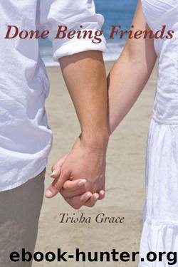 Done Being Friends by Grace Trisha