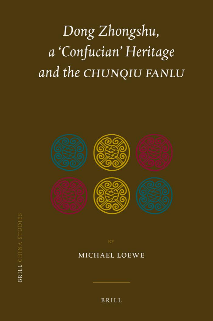 Dong Zhongshu, a 'Confucian' Heritage and the Chunqiu Fanlu by Unknow