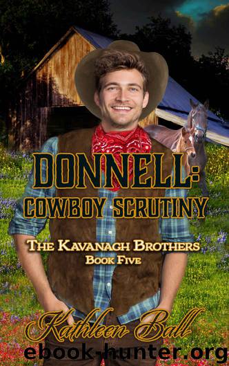 Donnell: Cowboy Scrutiny: The Kavanagh Brothers Book 5 by Ball Kathleen