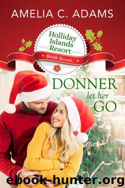 Donner Let Her Go (Holliday Islands Resort Book 7) by Amelia C. Adams