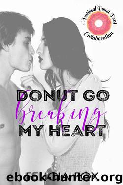 Donut Go Breaking My Heart by Felicia Fox