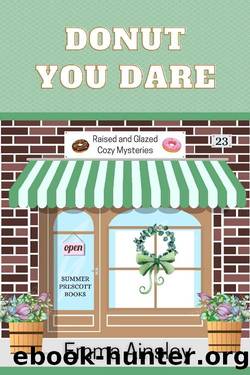 Donut You Dare (Raised and Glazed Cozy Mysteries Book 23) by Emma Ainsley