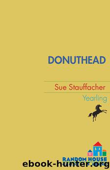 Donuthead by Sue Stauffacher