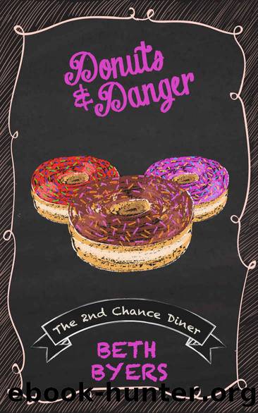 Donuts & Danger: A 2nd Chance Diner Cozy Mystery (A 2nd Chance Diner Mystery Book 7) by Beth Byers