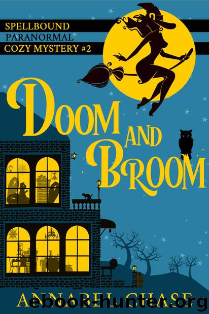 Doom and Broom (Spellbound Paranormal Cozy Mystery Book 2) by Annabel Chase