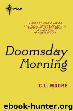Doomsday Morning by C. L. Moore