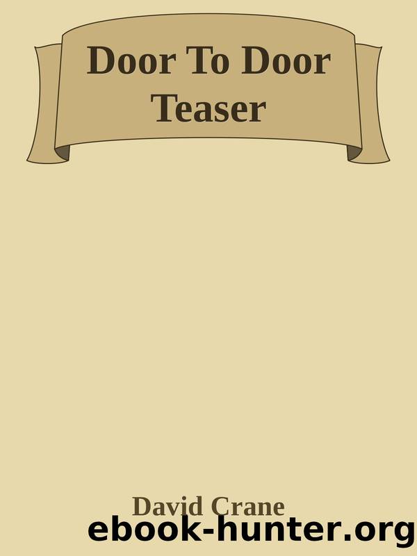 Door To Door Teaser by David Crane