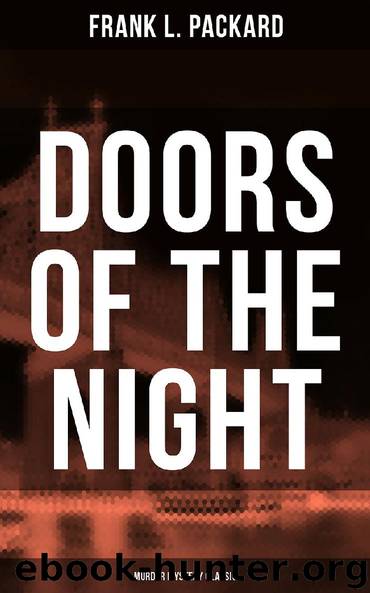 Doors of the Night (Murder Mystery Classic) by Frank L. Packard