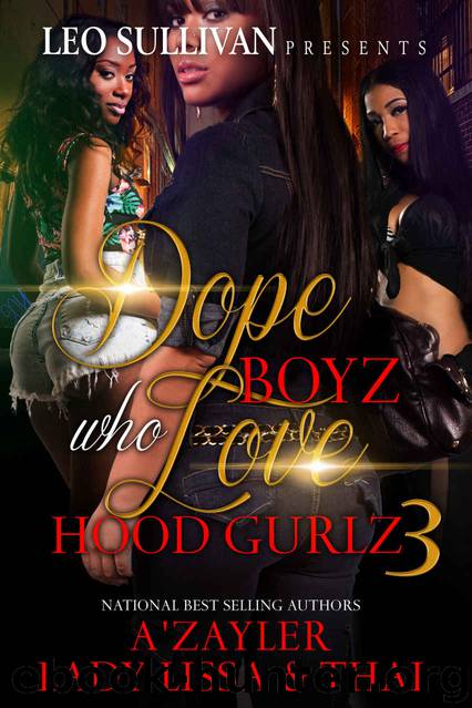 Dope Boyz Who Love Hood Gurlz 3 by A'Zayler & Lady Lissa & Thai
