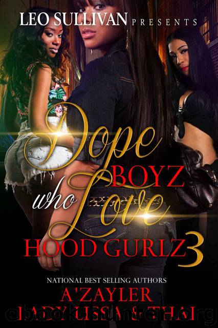 Dope Boyz Who Love Hood Gurlz 3 by Lady Lissa & A'Zayler & Thai