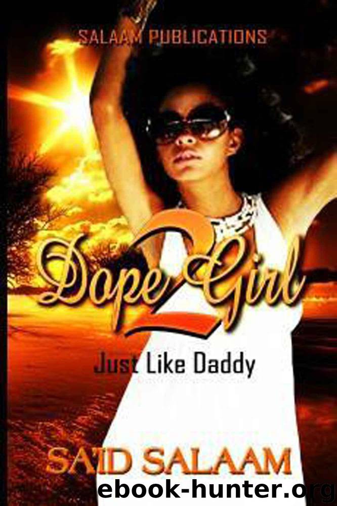 Dope Girl 2: Just like daddy by Salaam Sa'id