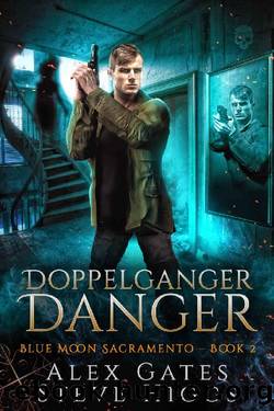 Doppelganger Danger: Blue Moon Investigations Sacramento by Alex Gates & steve higgs