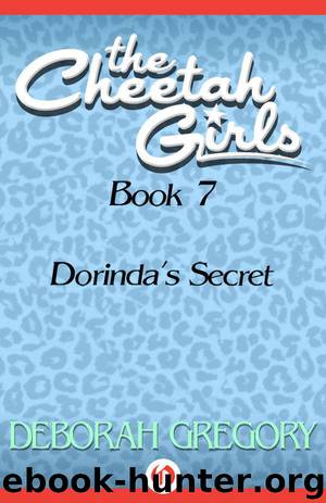 Dorinda's Secret (The Cheetah Girls Book 7) by Gregory Deborah