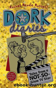 Dork Diaries 7: Tales from a Not-So-Glam TV Star by Russell Rachel Renée