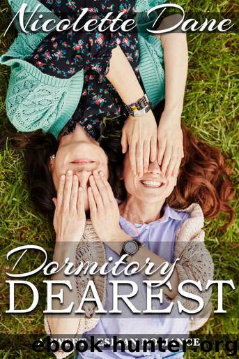 Dormitory Dearest: A Sweet Lesbian Romance by Dane Nicolette