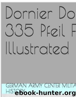 Dornier Do 335 Pfeil Full Illustrated by German Army Center Military History