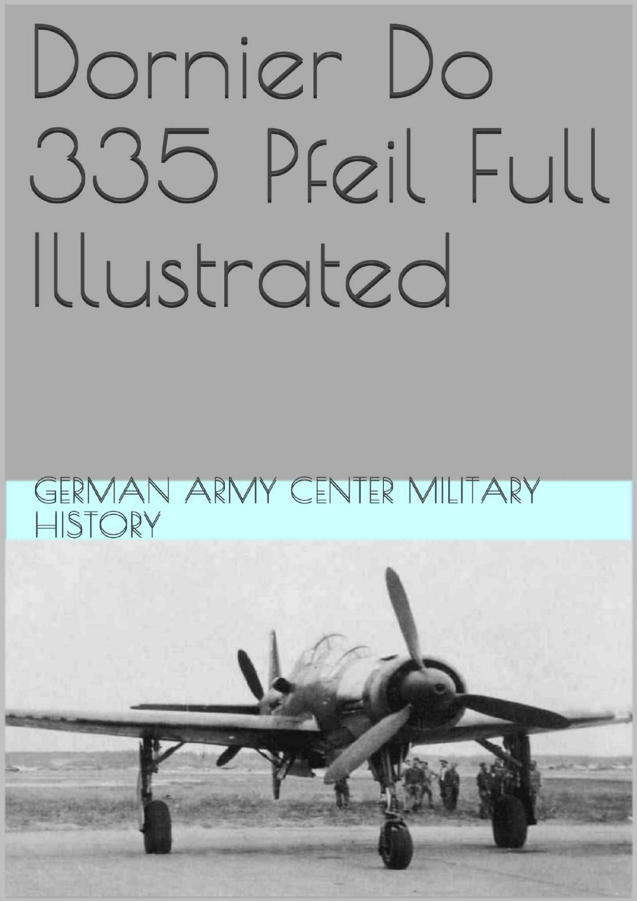 Dornier Do 335 Pfeil Full Illustrated by Unknow