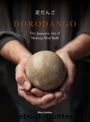 Dorodango by Gardner Bruce;