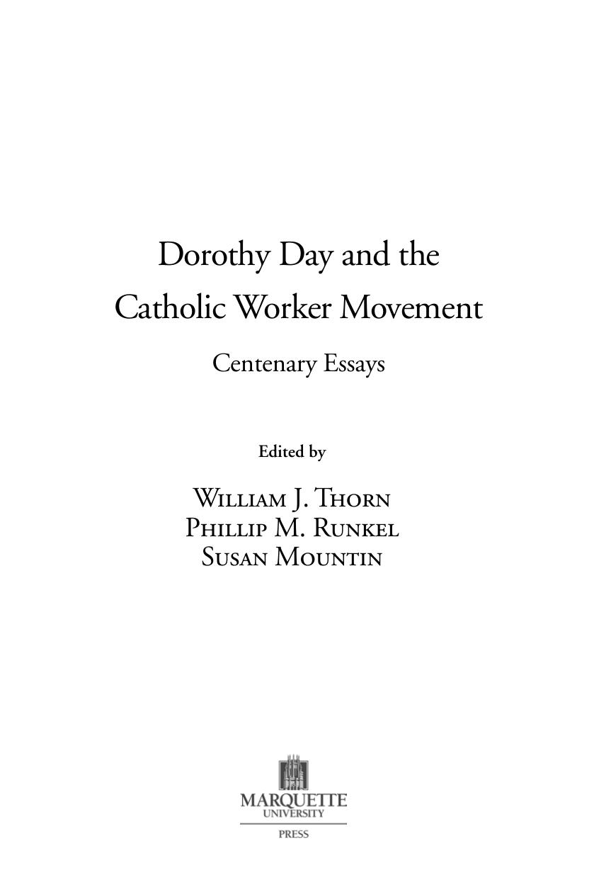 Dorothy Day and The Catholic Worker Movement : Centenary Essays by William J. Thorn; Phillip M. Runkel; Susan Mountin