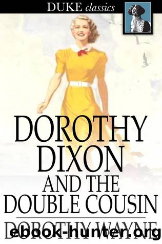 Dorothy Dixon and the Double Cousin by Dorothy Wayne