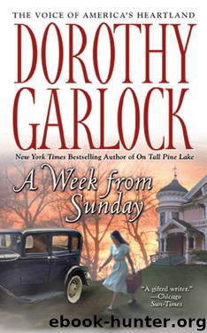 Dorothy Garlock by A Week from Sunday