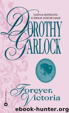Dorothy Garlock by Forever Victoria