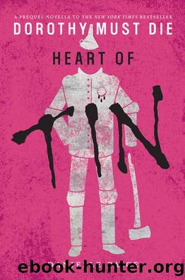 Dorothy Must Die Novella #4 by Danielle Paige