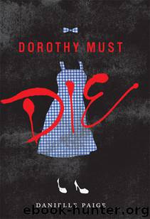 Dorothy Must Die by Paige Danielle