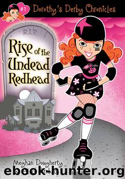 Dorothy’s Derby Chronicles: Rise of the Undead Redhead