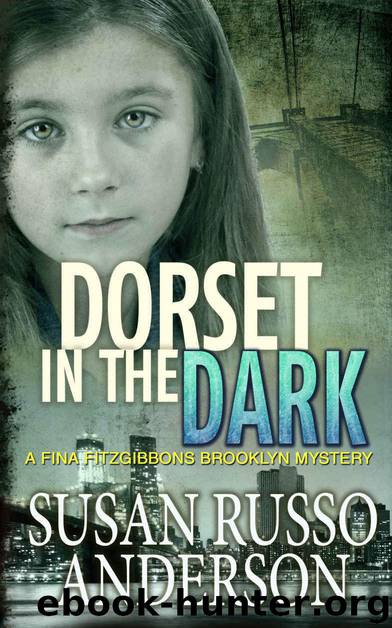 Dorset in the Dark: A Fina Fitzgibbons Brooklyn Mystery by Anderson Susan Russo & Anderson Susan Russo