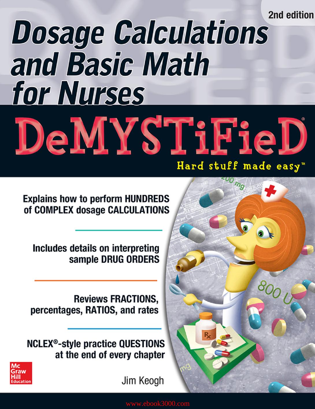 Dosage Calculations and Basic Math for Nurses Demystified, Second Edition by Unknow