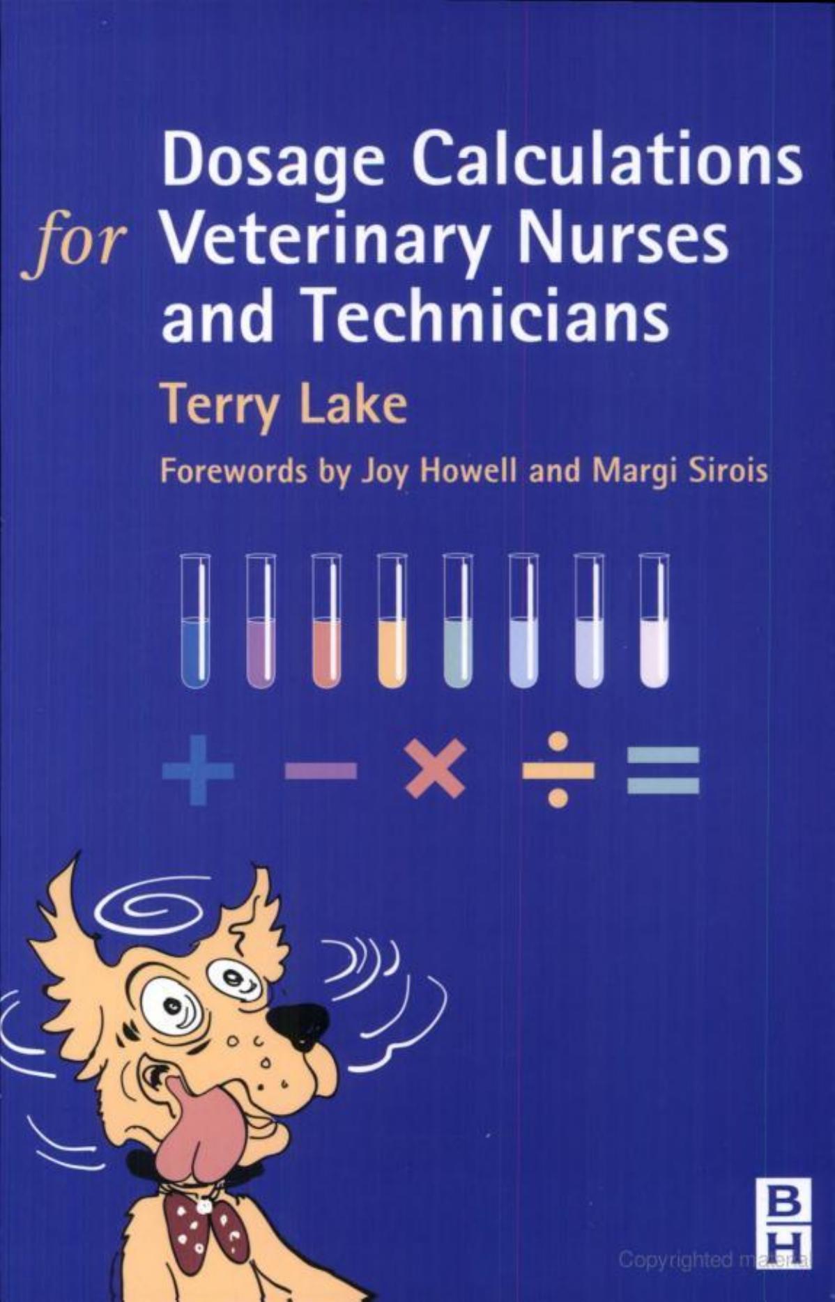 Dosage Calculations for Veterinary Nurses & Technicians by Terry Lake DVM