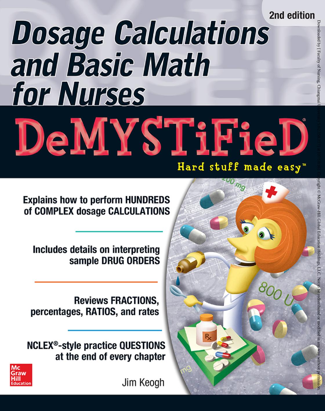 Dosage calculations and basic math for nurses demystified by Keogh James Edward