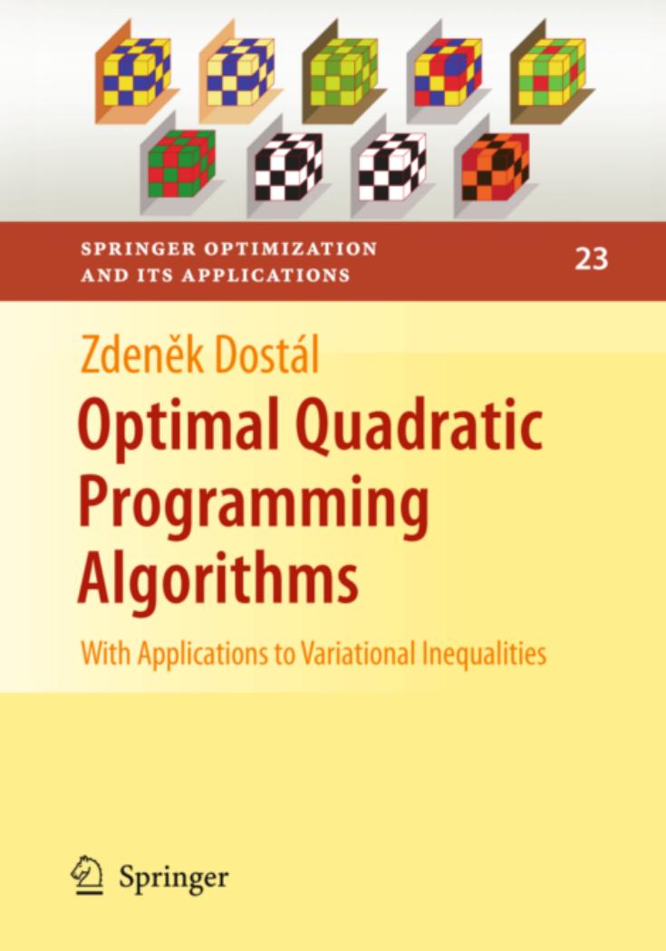 Dostal Z. Optimal Quadratic Programming Algorithms. With Applications...2009 by Unknown