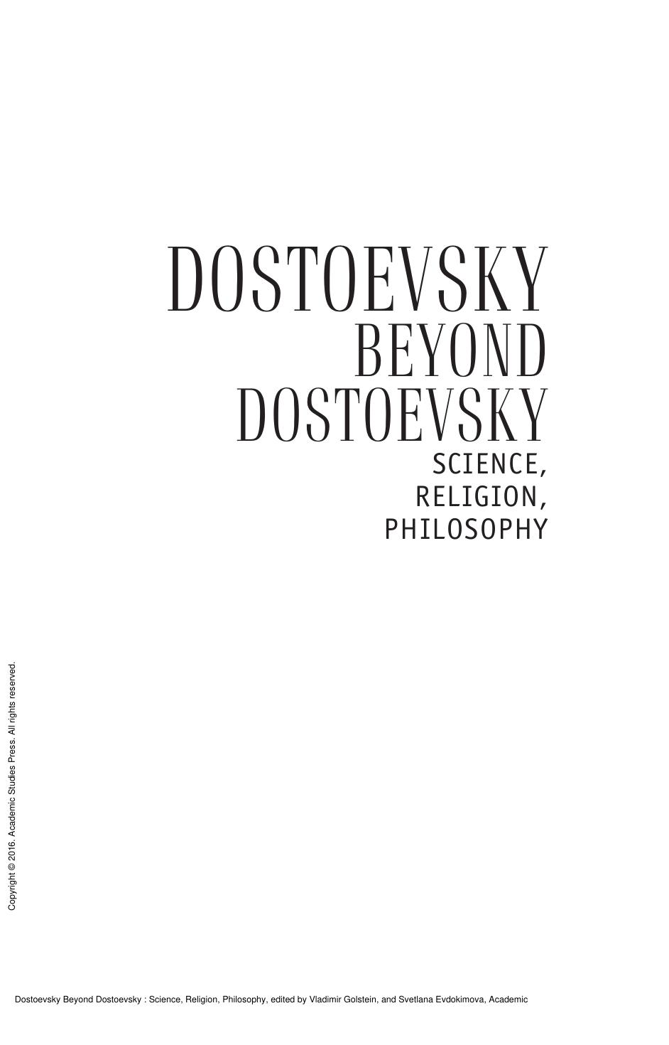 Dostoevsky Beyond Dostoevsky : Science, Religion, Philosophy by Vladimir Golstein; Svetlana Evdokimova