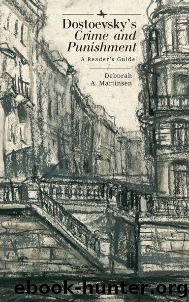 Dostoevsky's "Crime and Punishment by Deborah A. Martinsen;