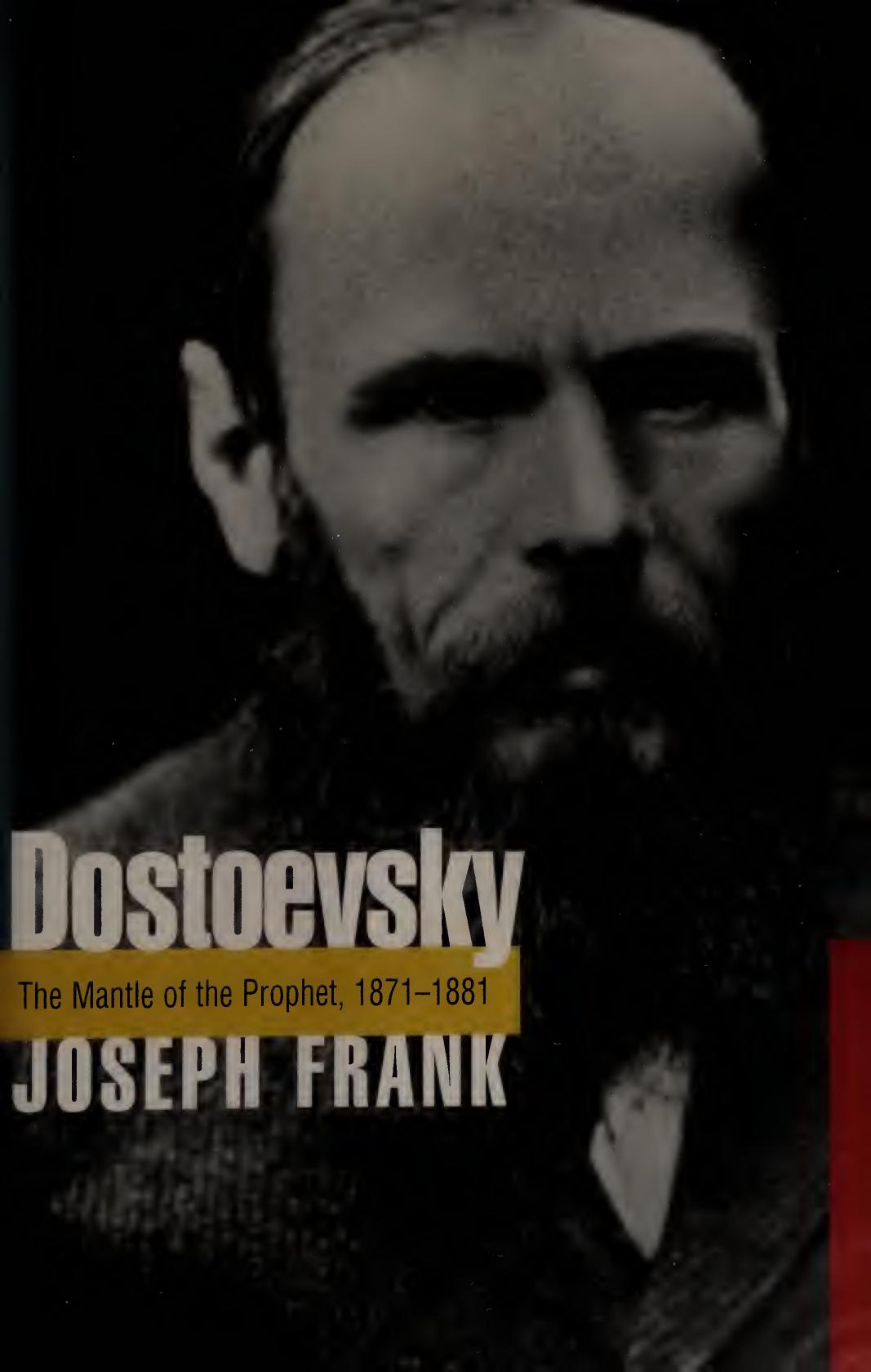 Dostoevsky: The Mantle of the Prophet, 1871-1881 by Joseph Frank
