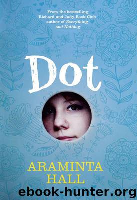 Dot by Hall Araminta