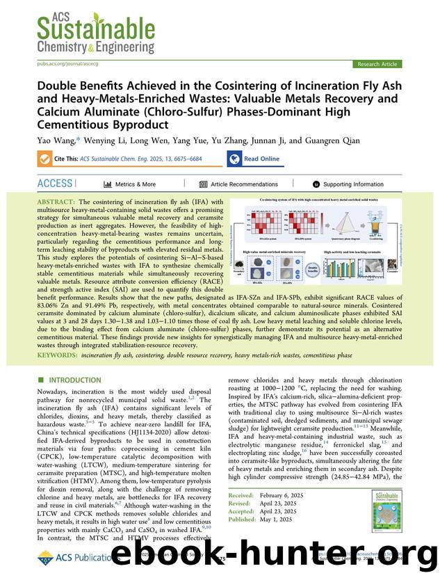 Double Benefits Achieved in the Cosintering of Incineration Fly Ash and Heavy-Metals-Enriched Wastes: Valuable Metals Recovery and Calcium Aluminate (Chloro-Sulfur) Phases-Dominant by Yao Wang Wenying Li Long Wen Yang Yue Yu Zhang Junnan Ji and Guangren Qian