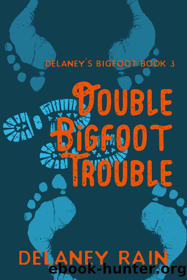 Double Bigfoot Trouble: MM Paranormal Romance with Bigfoot (Delaney's Bigfoot Book 3) by Delaney Rain
