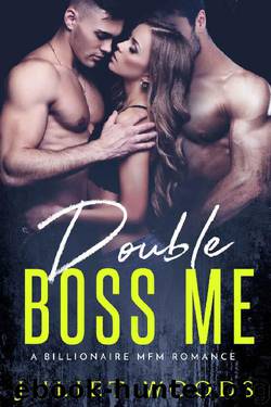 Double Boss Me: A Billionaire MFM Romance by Juliet Woods